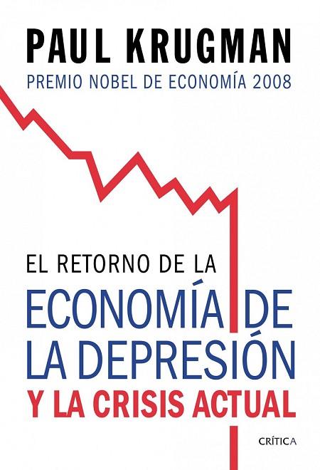 RETORNO DE LA ECONOMIA DE LA DEPRESION Y LA CRISIS ACTUAL | 9788474238570 | KRUGMAN, PAUL | Llibreria Drac - Librería de Olot | Comprar libros en catalán y castellano online