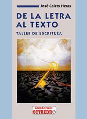 DE LA LETRA AL TEXTO | 9788480630986 | CALERO HERAS, JOSE | Llibreria Drac - Librería de Olot | Comprar libros en catalán y castellano online