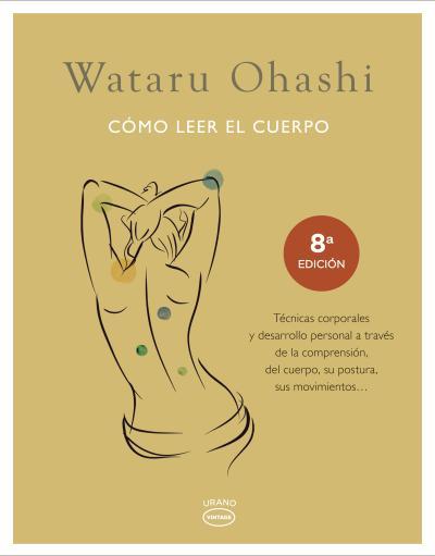 CÓMO LEER EL CUERPO | 9788479538811 | MONTE, TOM ; OHASHI, WATARU | Llibreria Drac - Librería de Olot | Comprar libros en catalán y castellano online