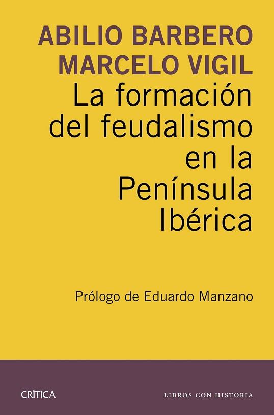 FORMACIÓN DEL FEUDALISMO EN LA PENÍNSULA IBÉRICA, LA | 9788498927924 | BARBERO, ABILIO ; VIGIL, MARCELO | Llibreria Drac - Librería de Olot | Comprar libros en catalán y castellano online