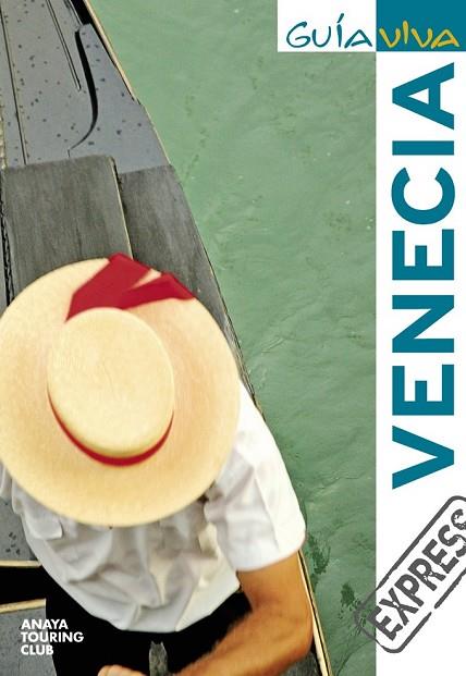 VENECIA 2010 (GUIA VIVA EXPRESS) | 9788497769570 | PEGO DEL RÍO, BEGOÑA/GARCÍA YELO, MARÍA | Llibreria Drac - Librería de Olot | Comprar libros en catalán y castellano online