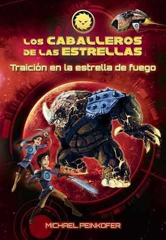 TRAICIÓN EN LA ESTRELLA DE FUEGO (LOS CABALLEROS DE LAS ESTRELLAS 4) | 9788467871586 | PEINKOFER, MICHAEL | Llibreria Drac - Llibreria d'Olot | Comprar llibres en català i castellà online