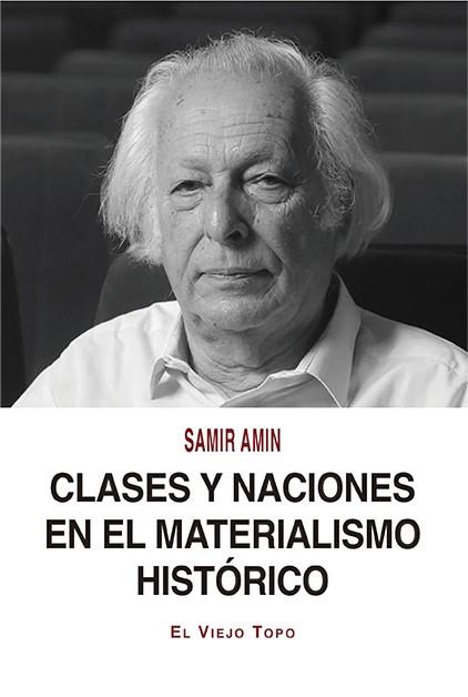 CLASES Y NACIONES EN EL MATERIALISMO HISTÓRICO | 9788418550195 | AMIN, SAMIR | Llibreria Drac - Librería de Olot | Comprar libros en catalán y castellano online