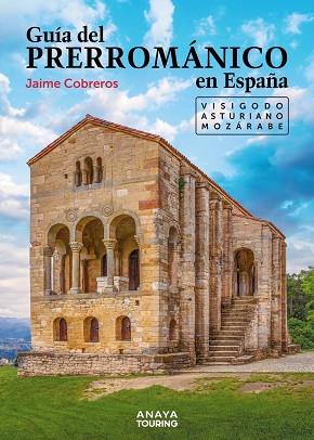 GUÍA DEL PRERROMÁNICO EN ESPAÑA | 9788491587217 | COBREROS, JAIME | Llibreria Drac - Llibreria d'Olot | Comprar llibres en català i castellà online