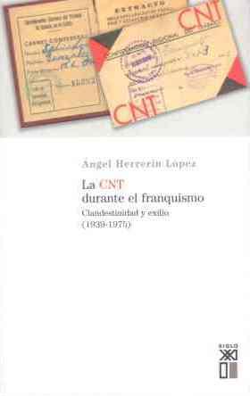 CNT DURANTE EL FRANQUISMO | 9788432311529 | HERREÍN LÓPEZ, ÁNGEL | Llibreria Drac - Librería de Olot | Comprar libros en catalán y castellano online