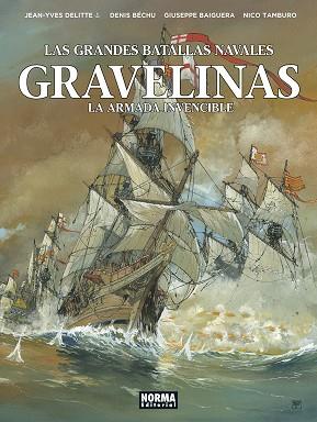 GRAVELINAS (LAS GRANDES BATALLAS NAVALES 15) | 9788467961935 | DELITTE, JEAN-YVES; BECHU, DENIS; Y OTROS | Llibreria Drac - Llibreria d'Olot | Comprar llibres en català i castellà online