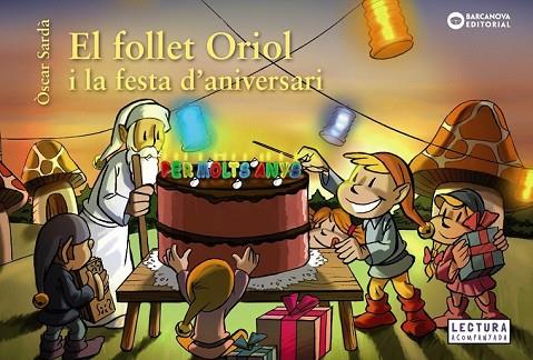 FOLLET ORIOL I LA FESTA D'ANIVERSARI, EL | 9788448946548 | SARDÀ, ÒSCAR | Llibreria Drac - Llibreria d'Olot | Comprar llibres en català i castellà online