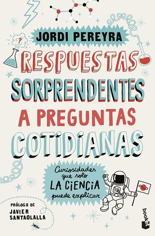 RESPUESTAS SORPRENDENTES A PREGUNTAS COTIDIANAS | 9788408292197 | PEREYRA, JORDI | Llibreria Drac - Llibreria d'Olot | Comprar llibres en català i castellà online