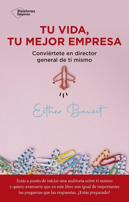 TU VIDA, TU MEJOR EMPRESA | 9788418927560 | BAUSET, ESTHER | Llibreria Drac - Llibreria d'Olot | Comprar llibres en català i castellà online