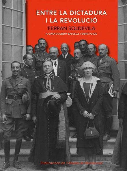 ENTRE LA DICTADURA I LA REVOLUCIO | 9788498831566 | SOLDEVILA, FERRAN | Llibreria Drac - Librería de Olot | Comprar libros en catalán y castellano online