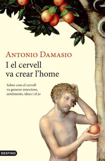 I EL CERVELL VA CREAR L'HOME | 9788497101387 | DAMASIO, ANTONIO | Llibreria Drac - Librería de Olot | Comprar libros en catalán y castellano online