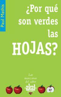 POR QUE SON VERDES LAS HOJAS? | 9788446021308 | MATHIS, PAUL | Llibreria Drac - Librería de Olot | Comprar libros en catalán y castellano online