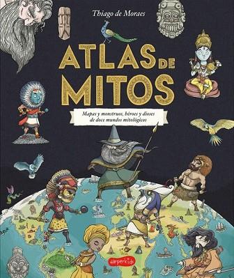 ATLAS DE MITOS | 9788417222208 | DE MORAES, THIAGO | Llibreria Drac - Llibreria d'Olot | Comprar llibres en català i castellà online