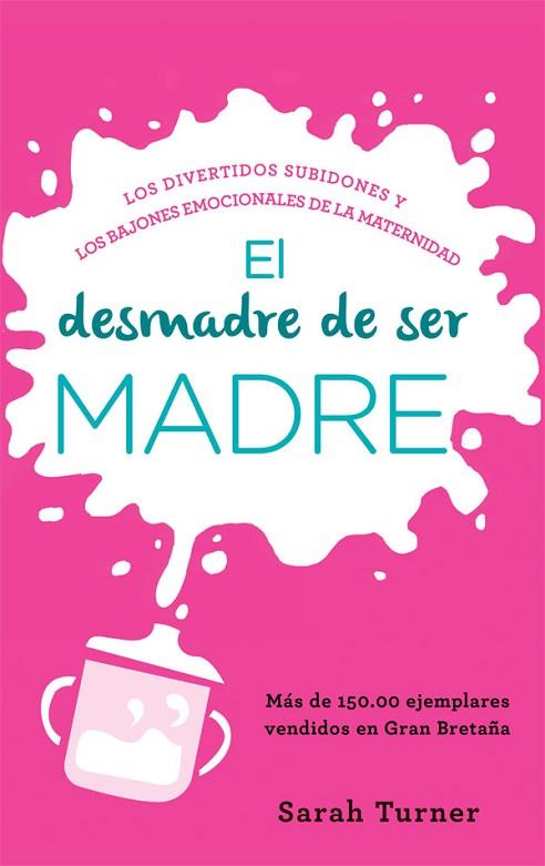 DESMADRE DE SER MADRE, EL | 9788499708508 | TURNER, SARAH | Llibreria Drac - Llibreria d'Olot | Comprar llibres en català i castellà online