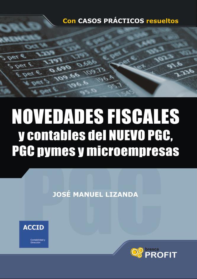 NOVEDADES FISCALES Y CONTABLES DEL NUEVO PGC | 9788496998643 | LIZANDA, JOSE MANUEL | Llibreria Drac - Llibreria d'Olot | Comprar llibres en català i castellà online