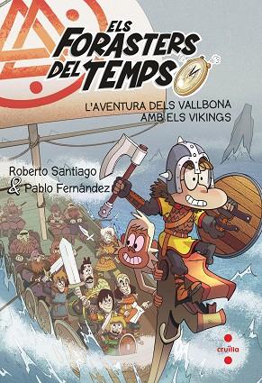 AVENTURA DELS VALLBONA AMB ELS VIKINGS, L' (ELS FORASTERS DEL TEMPS 11) | 9788466149327 | SANTIAGO, ROBERTO; FERNÁNDEZ, PABLO | Llibreria Drac - Librería de Olot | Comprar libros en catalán y castellano online
