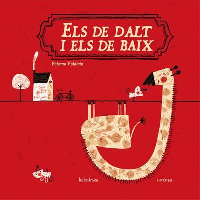 DE DALT I ELS DE BAIX, ELS | 9788493666774 | VALDIVIA, PALOMA | Llibreria Drac - Librería de Olot | Comprar libros en catalán y castellano online