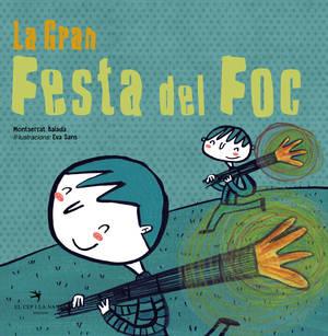 GRAN FESTA DEL FOC, LA (FESTA VA 4) | 9788494506871 | BALADA, MONTSERRAT | Llibreria Drac - Llibreria d'Olot | Comprar llibres en català i castellà online