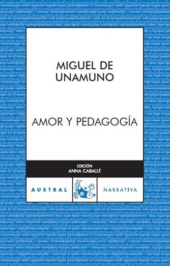 AMOR Y PEDAGOGÍA | 9788467023497 | UNAMUNO, MIGUEL DE | Llibreria Drac - Librería de Olot | Comprar libros en catalán y castellano online