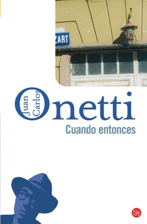 CUANDO ENTONCES | 9788466320894 | ONETTI, JUAN CARLOS | Llibreria Drac - Llibreria d'Olot | Comprar llibres en català i castellà online