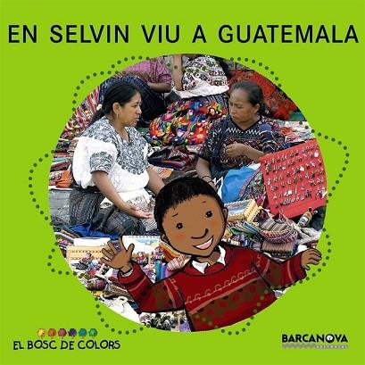 EN SELVIN VIU A GUATEMALA | 9788448924607 | BALDÓ, ESTEL/GIL, ROSA/SOLIVA, MARIA | Llibreria Drac - Llibreria d'Olot | Comprar llibres en català i castellà online