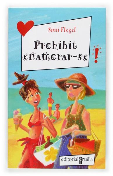 PROHIBIT ENAMORAR-SE | 9788466109604 | FLEGEL, SISSI | Llibreria Drac - Llibreria d'Olot | Comprar llibres en català i castellà online