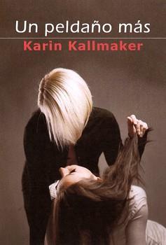 UN PELDAÑO MÁS | 9788415574576 | KALLMAKER, KARIN | Llibreria Drac - Llibreria d'Olot | Comprar llibres en català i castellà online