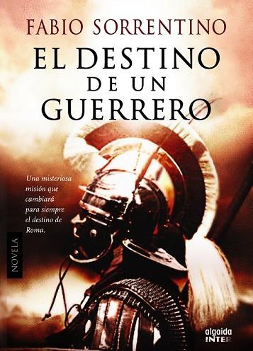 DESTINO DE UN GUERRERO, EL | 9788498779912 | SORRENTINO, FABIO | Llibreria Drac - Llibreria d'Olot | Comprar llibres en català i castellà online