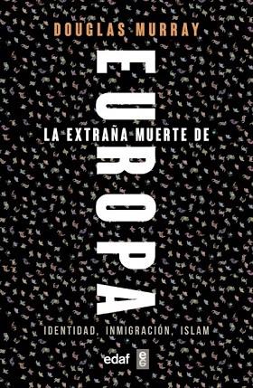 EXTRAÑA MUERTE DE EUROPA, LA | 9788441439733 | MURRAY, DOUGLAS | Llibreria Drac - Librería de Olot | Comprar libros en catalán y castellano online