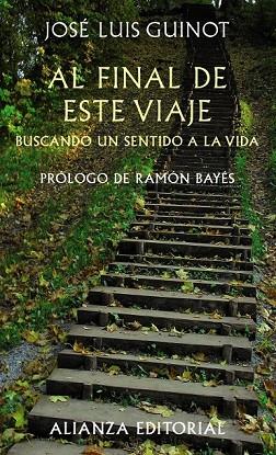 AL FINAL DE ESTE VIAJE | 9788420654706 | GUINOT, JOSE LUIS | Llibreria Drac - Llibreria d'Olot | Comprar llibres en català i castellà online