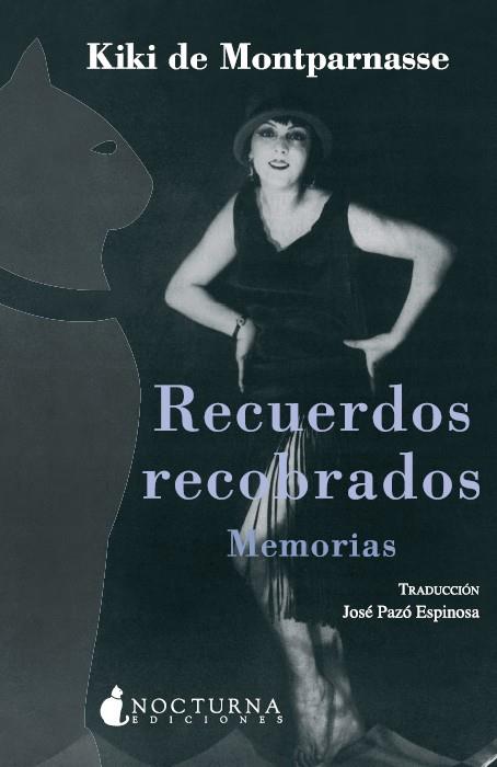 RECUERDOS RECOBRADOS | 9788493739614 | MONTPARNASSE, KIKI DE | Llibreria Drac - Librería de Olot | Comprar libros en catalán y castellano online