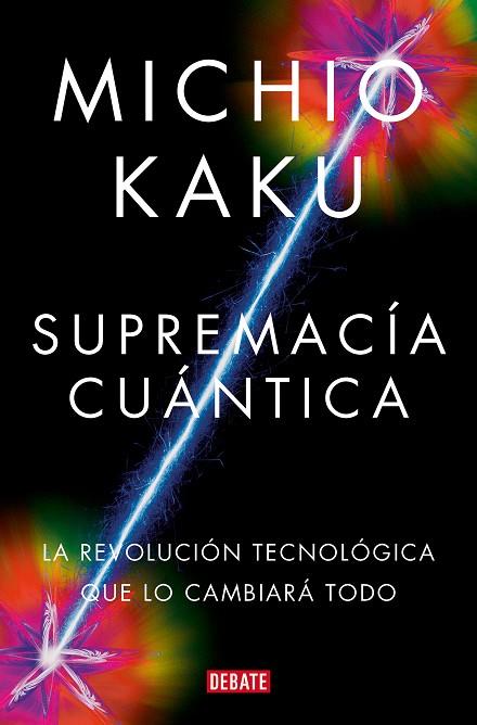 SUPREMACÍA CUÁNTICA | 9788419951656 | KAKU, MICHIO | Llibreria Drac - Llibreria d'Olot | Comprar llibres en català i castellà online