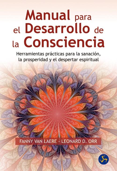 MANUAL PARA EL DESARROLLO DE LA CONSCIENCIA | 9788495973986 | VAN LAERE, FANNY; ORR, LEONARD D. | Llibreria Drac - Librería de Olot | Comprar libros en catalán y castellano online