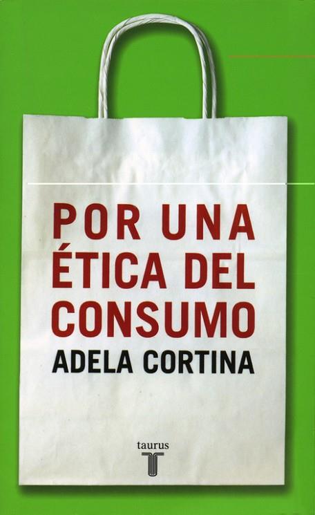 POR UNA ETICA DEL CONSUMO | 9788430604852 | CORTINA, ADELA | Llibreria Drac - Llibreria d'Olot | Comprar llibres en català i castellà online