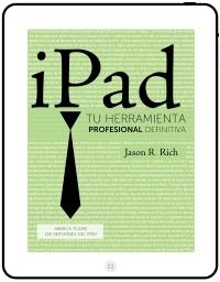 IPAD TU HERRAMIENTA PROFESIONAL DEFINITIVA | 9788441532519 | RICH, JASON R | Llibreria Drac - Llibreria d'Olot | Comprar llibres en català i castellà online