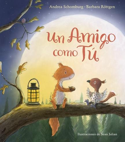 AMIGO COMO TÚ, UN | 9788448847272 | SCHOMBURG, ANDREA; ROTTGEN, BARBARA | Llibreria Drac - Librería de Olot | Comprar libros en catalán y castellano online