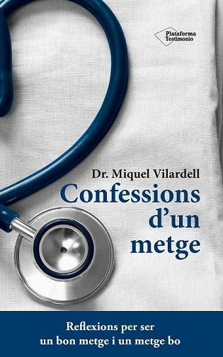 CONFESSIONS D'UN METGE | 9788416620845 | VILARDELL, MIQUEL | Llibreria Drac - Llibreria d'Olot | Comprar llibres en català i castellà online