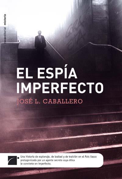 ESPIA IMPERFECTO, EL | 9788492429721 | CABALLERO, JOSE L. | Llibreria Drac - Llibreria d'Olot | Comprar llibres en català i castellà online