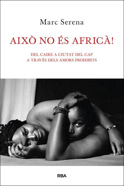 AIXO NO ES AFRICA | 9788482646121 | SERENA, MARC | Llibreria Drac - Llibreria d'Olot | Comprar llibres en català i castellà online