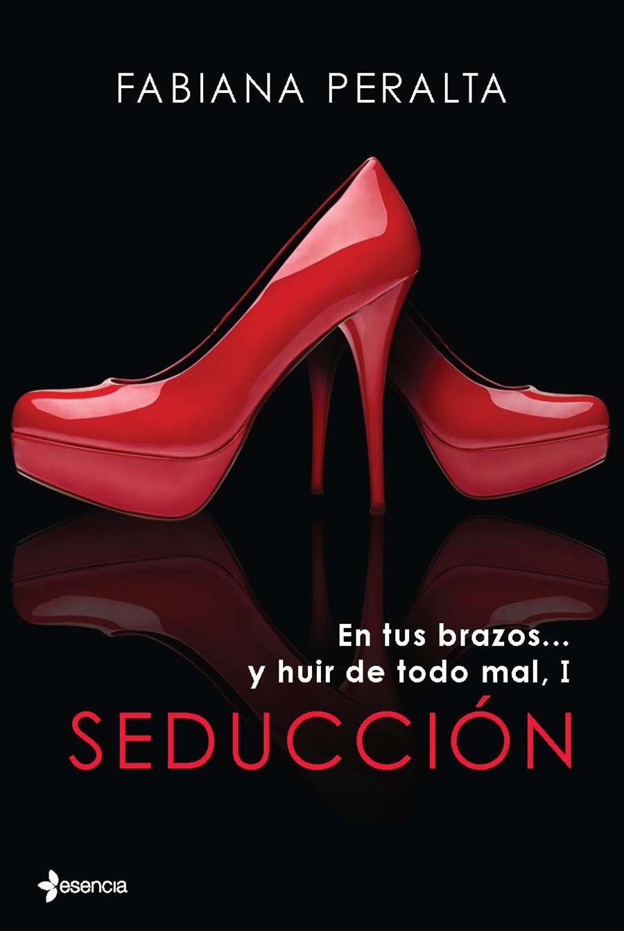 SEDUCCIÓN (EN TUS BRAZOS Y HUIR DE TODO MAL 1) | 9788408122371 | PERALTA, FABIANA | Llibreria Drac - Llibreria d'Olot | Comprar llibres en català i castellà online