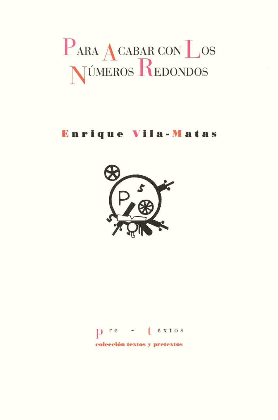 PARA ACABAR CON LOS NUMEROS REDONDOS             (DIP) | 9788481911527 | VILA-MATAS, E. | Llibreria Drac - Librería de Olot | Comprar libros en catalán y castellano online