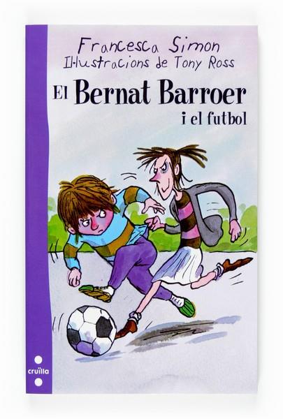 BERNAT BARROER I EL FUTBOL, EL ( 14 ) | 9788466117814 | SIMON, FRANCESCA | Llibreria Drac - Llibreria d'Olot | Comprar llibres en català i castellà online