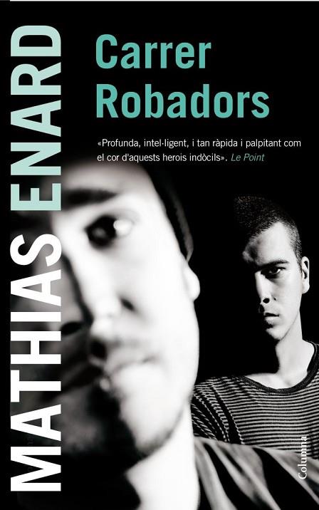 CARRER ROBADORS | 9788466416122 | ENARD, MATHIAS | Llibreria Drac - Llibreria d'Olot | Comprar llibres en català i castellà online