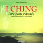 I CHING PARA GENTE OCUPADA. SABIDURIA MILENARIA PARA TU VIDA | 9788475567303 | FERNANDEZ-PINTO, JIMENA | Llibreria Drac - Librería de Olot | Comprar libros en catalán y castellano online