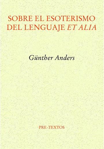 SOBRE EL ESOTERISMO DEL LENGUAJE ET ALIA | 9788419633385 | ANDERS, GÜNTHER | Llibreria Drac - Llibreria d'Olot | Comprar llibres en català i castellà online