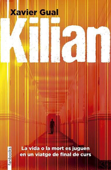 KILIAN | 9788410028296 | GUAL VADILLO, XAVIER | Llibreria Drac - Llibreria d'Olot | Comprar llibres en català i castellà online