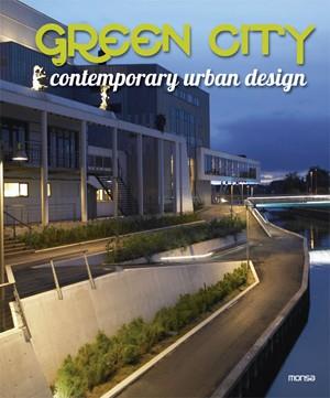 GREEN CITY CONTEMPORARY URBAN DESIGN | 9788415223818 | INSTITUTO MONSA DE EDICIONES S.A. | Llibreria Drac - Llibreria d'Olot | Comprar llibres en català i castellà online