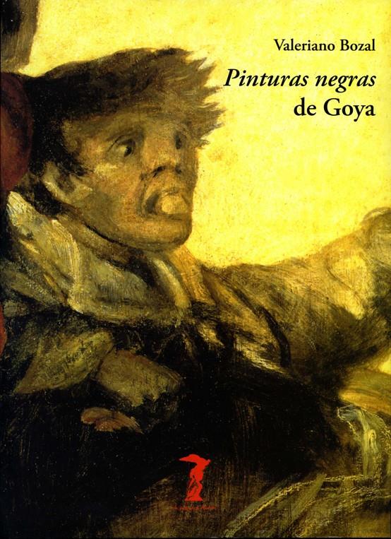 PINTURAS NEGRAS DE GOYA | 9788477746928 | BOZAL, VALERIANO | Llibreria Drac - Llibreria d'Olot | Comprar llibres en català i castellà online