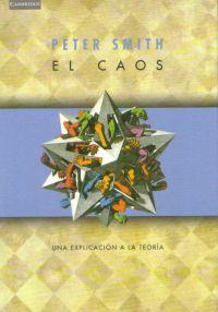 CAOS, EL.   UNA EXPLICACION A LA TEORIA | 9788483231326 | SMITH, PETER | Llibreria Drac - Librería de Olot | Comprar libros en catalán y castellano online