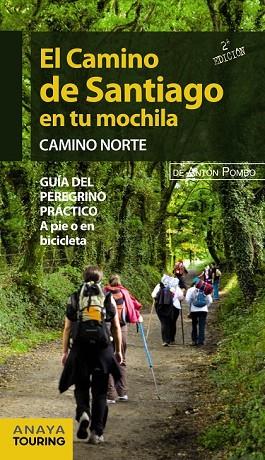 CAMINO DE SANTIAGO EN TU MOCHILA CAMINO NORTE, EL | 9788499355474 | POMBO, ANTON | Llibreria Drac - Librería de Olot | Comprar libros en catalán y castellano online